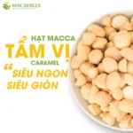Hạt Macca Vị Caramel nhẹ nhàng Giòn Tan Hộp 100gr - Ảnh 5