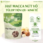 Hạt Macca Nứt Vỏ 200gr Túi Zip Tiện Lợi